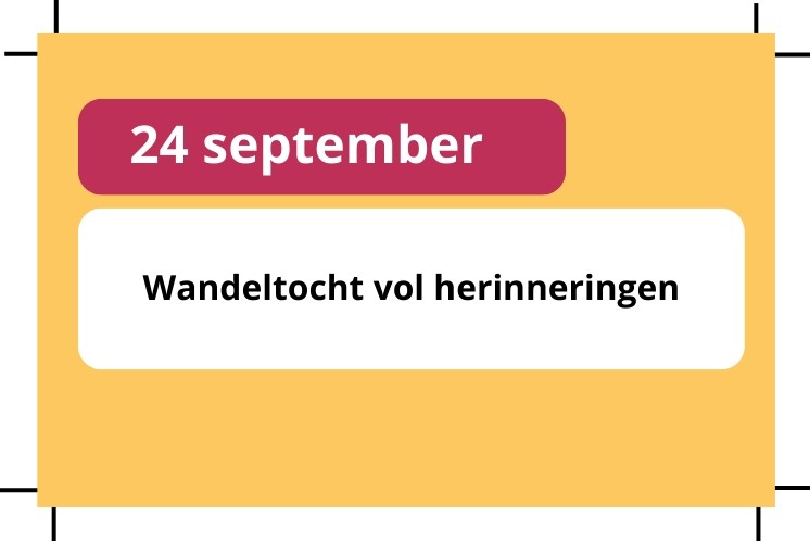24 september wandeltocht vol herinneringen